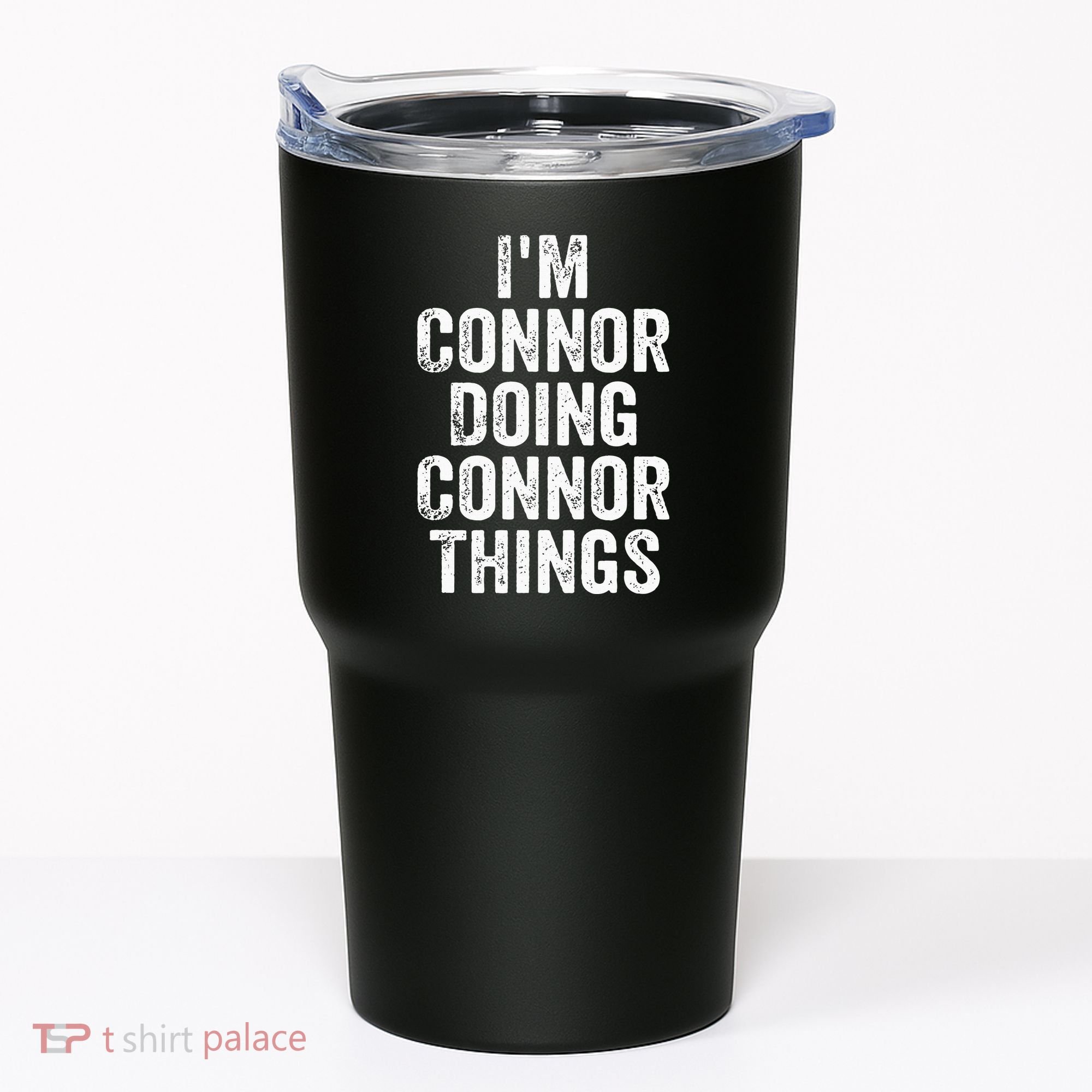 IM Connor Doing Connor Things Personalized First Name Tumbler