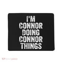 IM Connor Doing Connor Things Personalized First Name Mousepad thumb 0