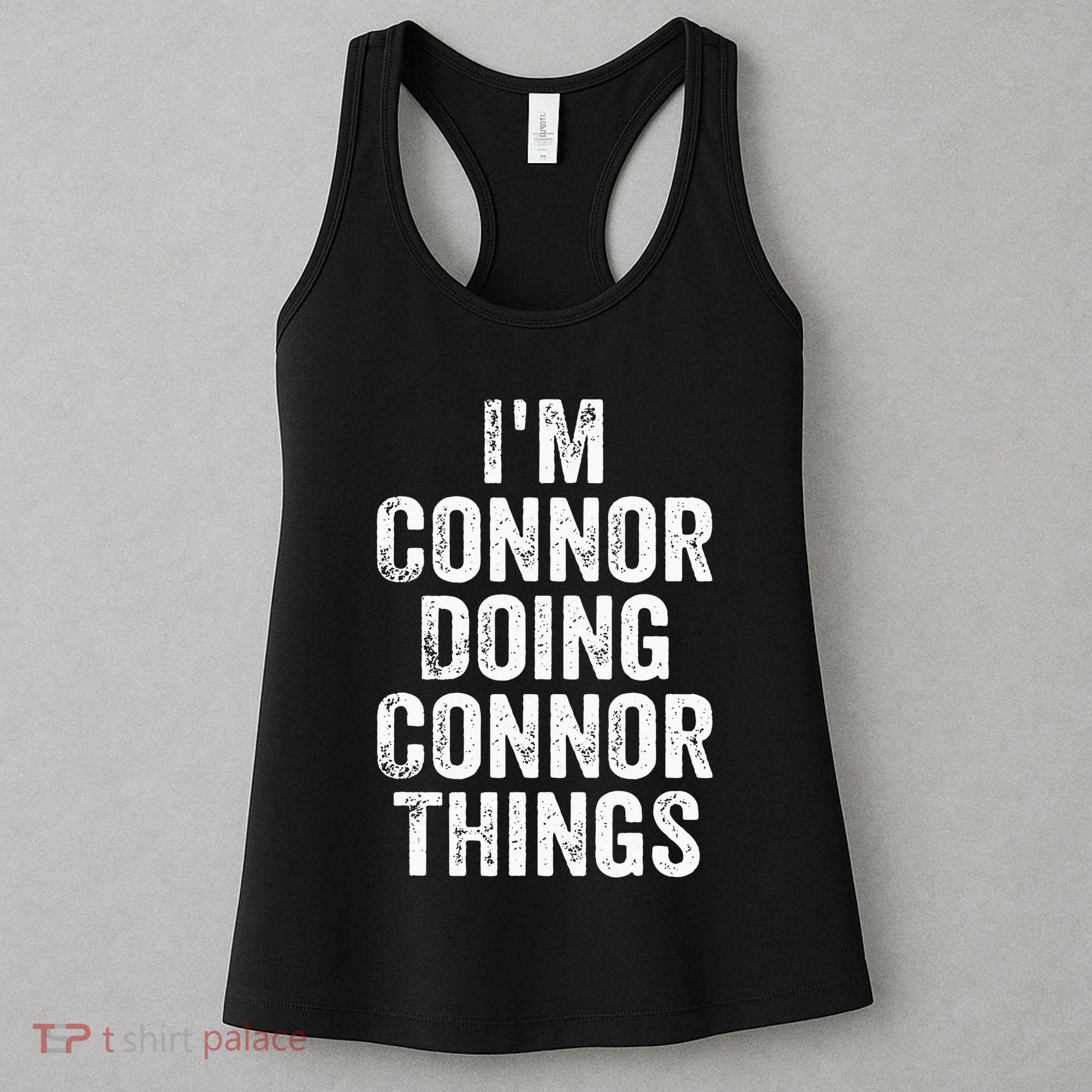 IM Connor Doing Connor Things Personalized First Name Women's Tank Top
