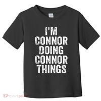 IM Connor Doing Connor Things Personalized First Name Toddler T-Shirt thumb 0