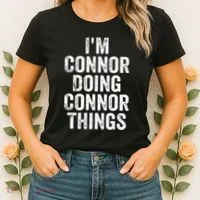 IM Connor Doing Connor Things Personalized First Name Women's T-Shirt thumb 2