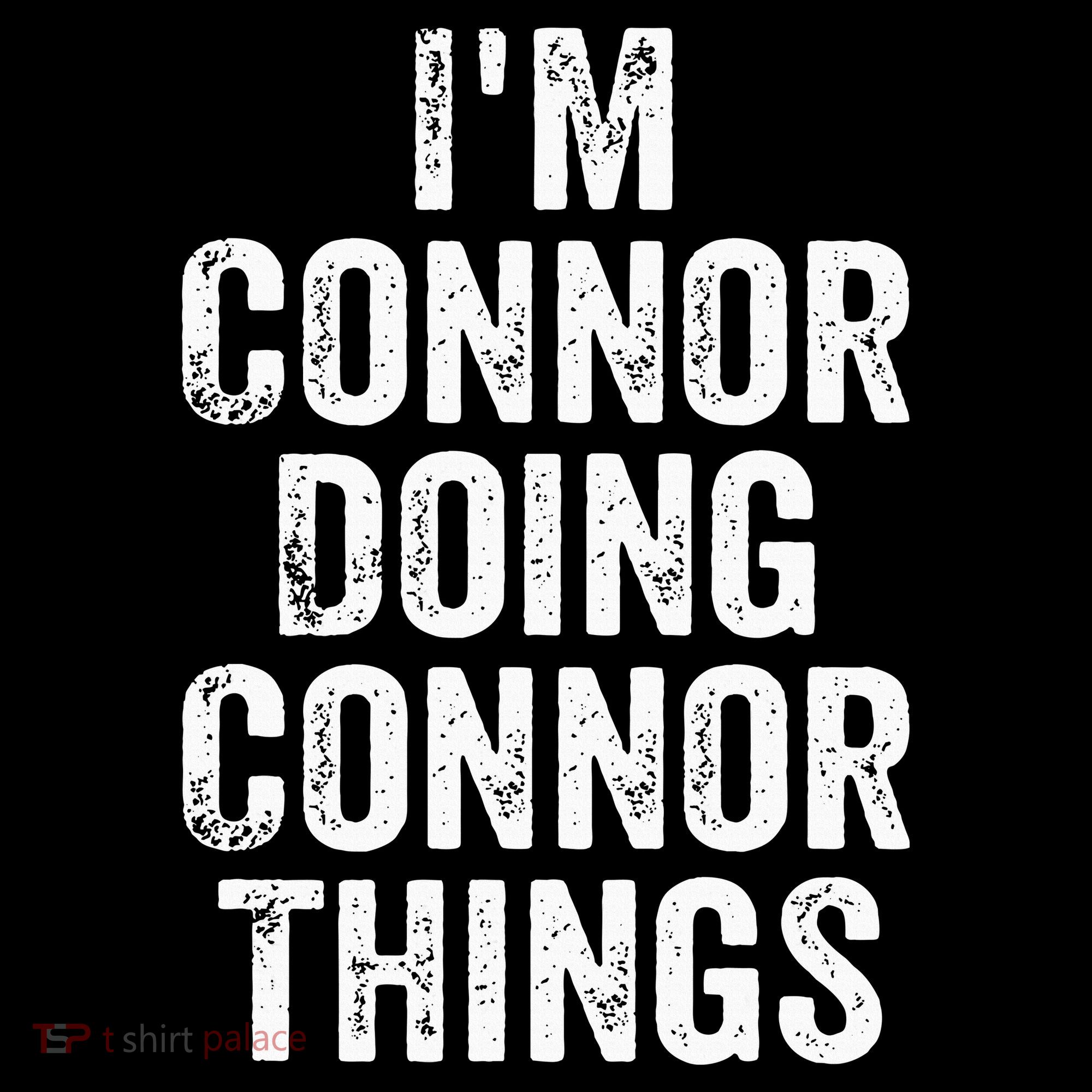 IM Connor Doing Connor Things Personalized First Name Women's T-Shirt
