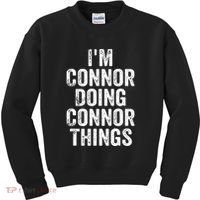 IM Connor Doing Connor Things Personalized First Name Kids Sweatshirt thumb 0