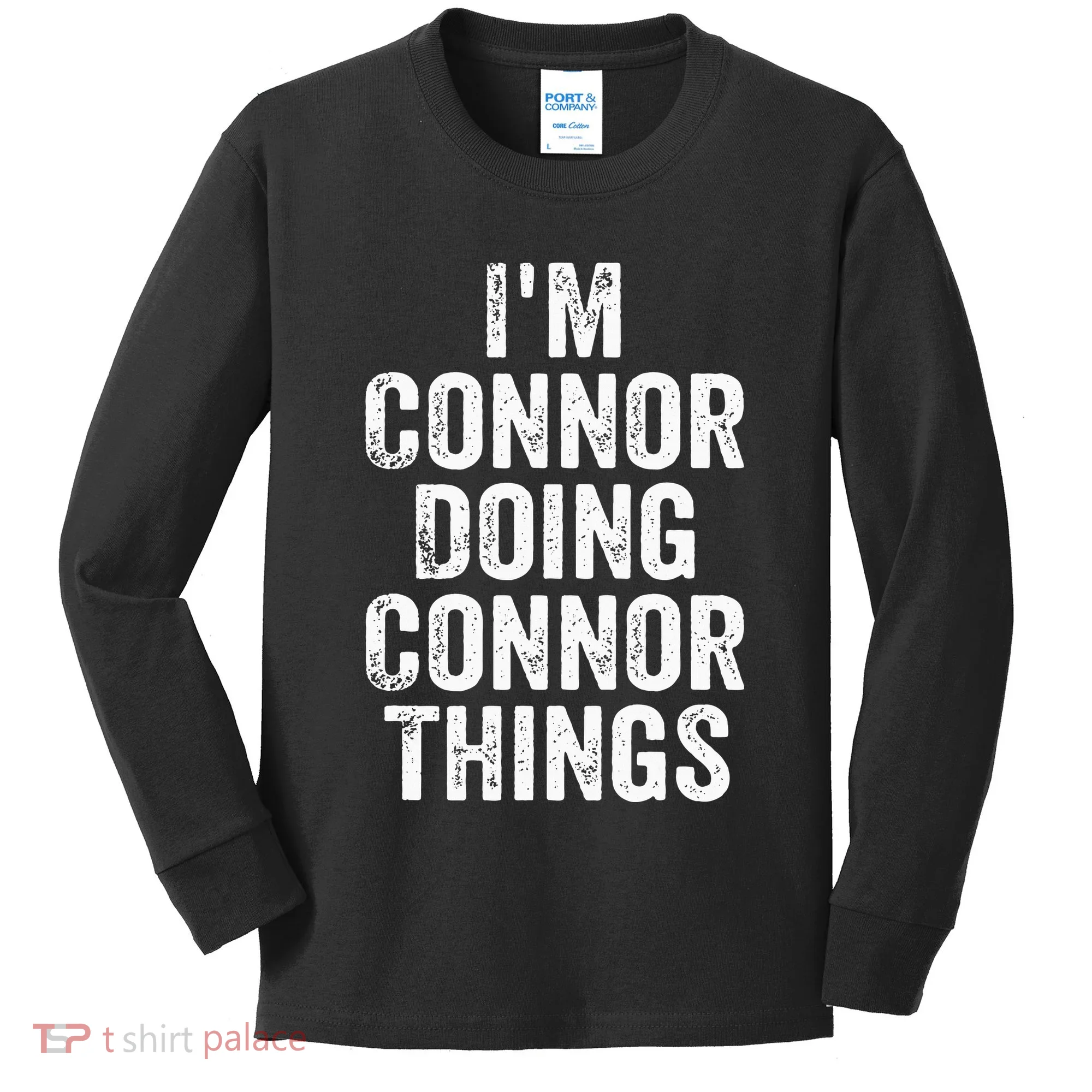 IM Connor Doing Connor Things Personalized First Name Kids Long Sleeve Shirt
