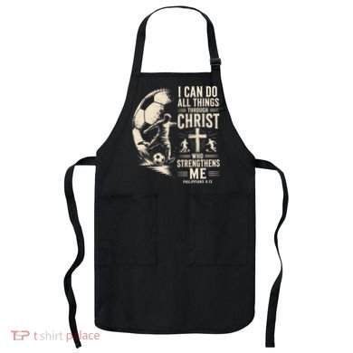I Can Do All Things Through Christ Soccer Jesus Christian Apron