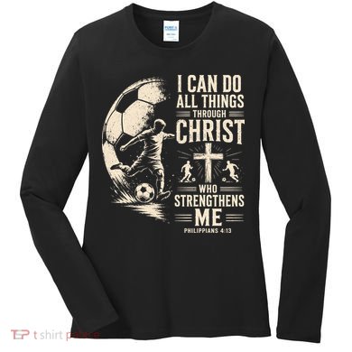 I Can Do All Things Through Christ Soccer Jesus Christian Women's Long Sleeve Shirt