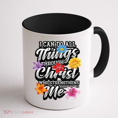 I Can Do All Things Through Christ Who Strengthens Me Coffee Mug back
