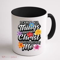 I Can Do All Things Through Christ Who Strengthens Me Coffee Mug thumb 1
