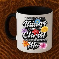 I Can Do All Things Through Christ Who Strengthens Me Coffee Mug thumb 2