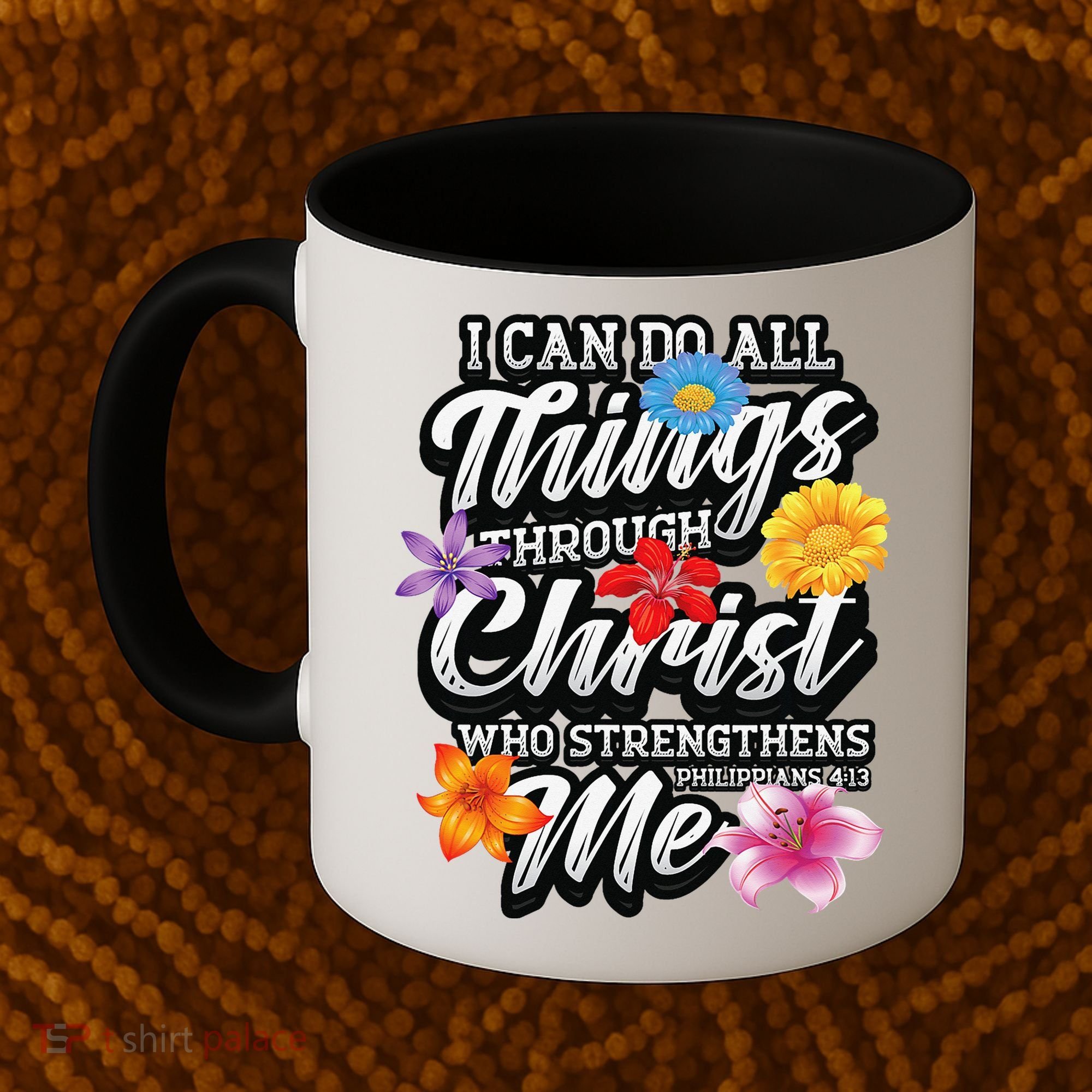 I Can Do All Things Through Christ Who Strengthens Me Coffee Mug
