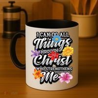 I Can Do All Things Through Christ Who Strengthens Me Coffee Mug thumb 4