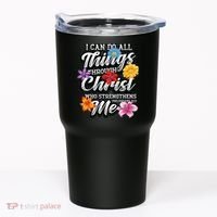 I Can Do All Things Through Christ Who Strengthens Me Tumbler thumb 0