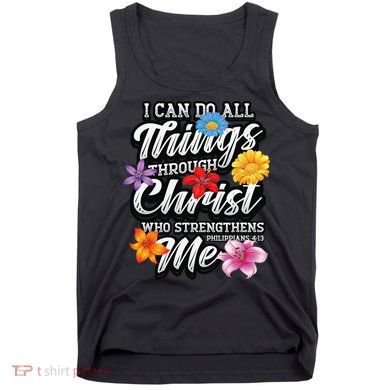 I Can Do All Things Through Christ Who Strengthens Me Tank Top