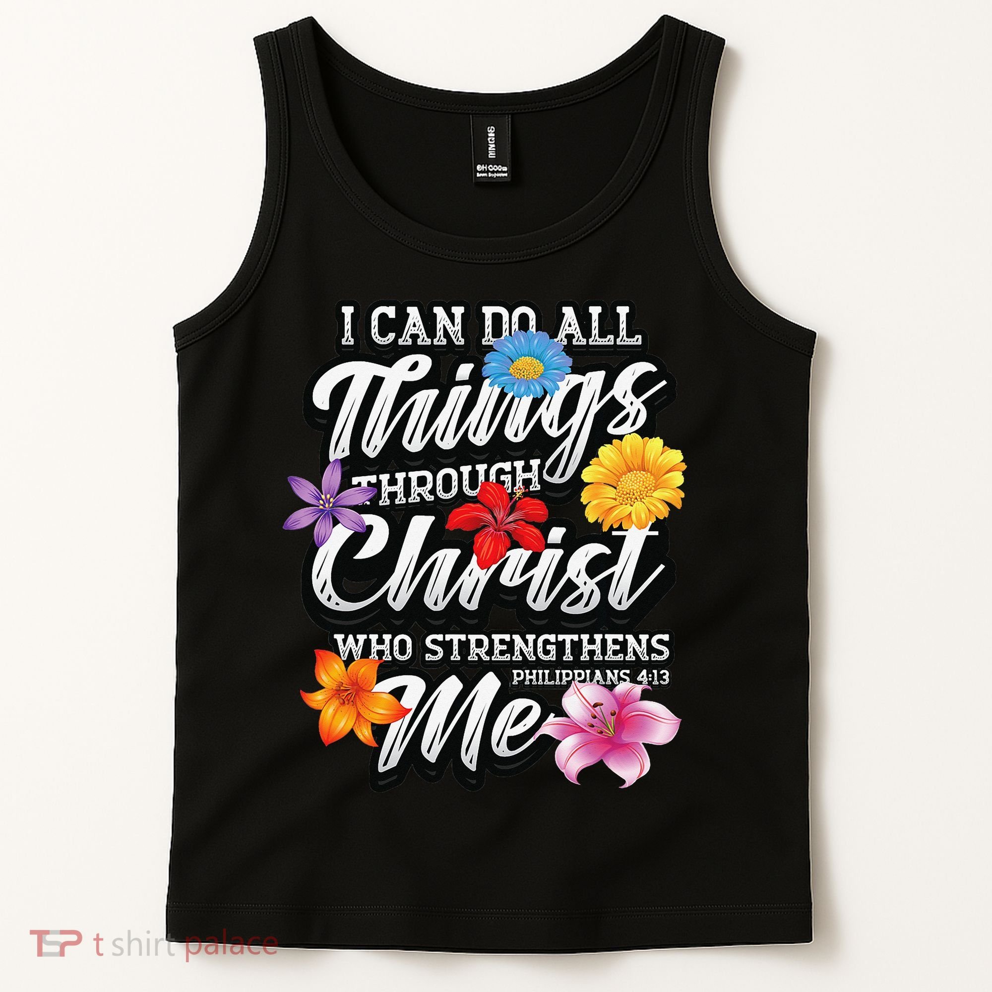 I Can Do All Things Through Christ Who Strengthens Me Tank Top