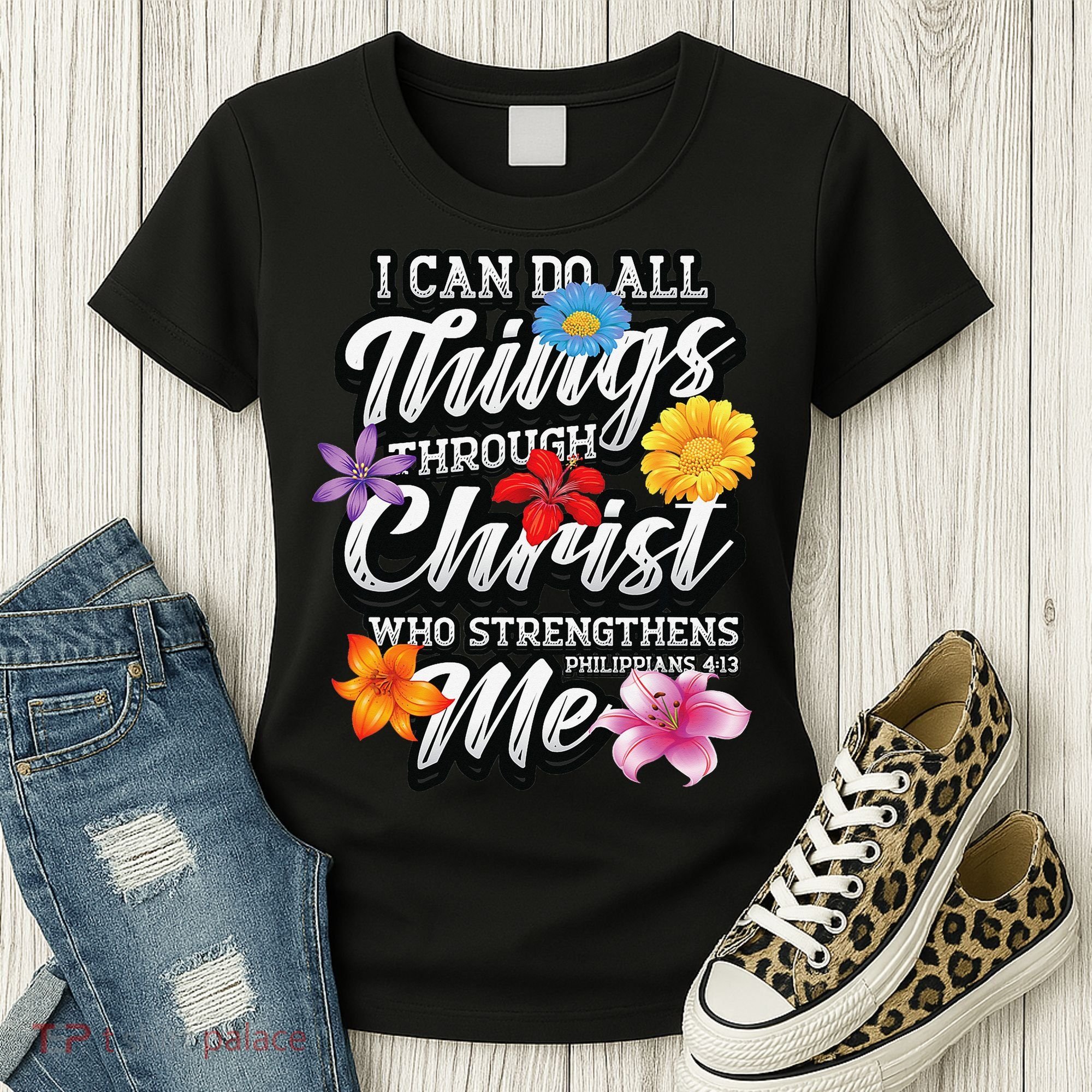 I Can Do All Things Through Christ Who Strengthens Me Women's T-Shirt