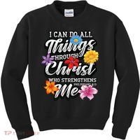 I Can Do All Things Through Christ Who Strengthens Me Kids Sweatshirt thumb 0