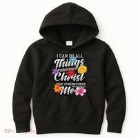 I Can Do All Things Through Christ Who Strengthens Me Kids Hoodie thumb 0