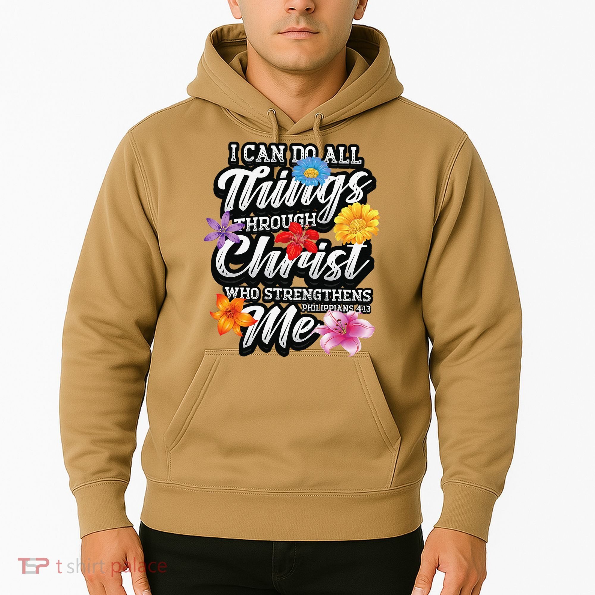 I Can Do All Things Through Christ Who Strengthens Me Hoodie