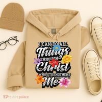 I Can Do All Things Through Christ Who Strengthens Me Hoodie thumb 4