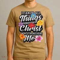 I Can Do All Things Through Christ Who Strengthens Me T-Shirt thumb 3