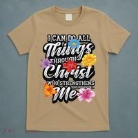 I Can Do All Things Through Christ Who Strengthens Me T-Shirt thumb 5