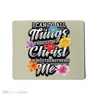 I Can Do All Things Through Christ Who Strengthens Me Mousepad thumb 0