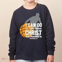 I Can Do All Things Through Christ Christian Basketball Women's Sweatshirt thumb 0