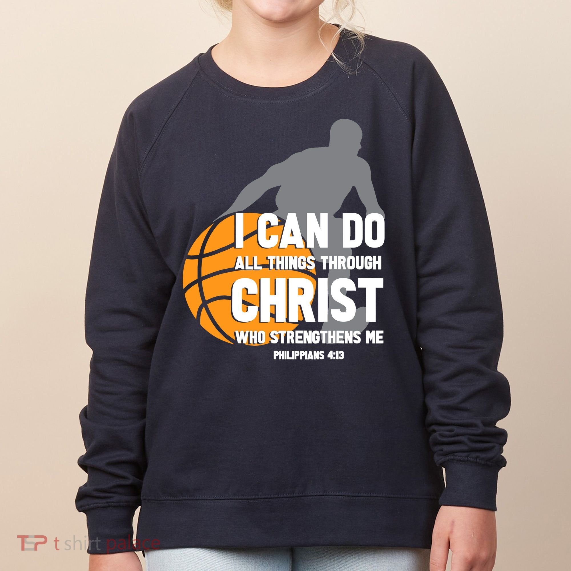I Can Do All Things Through Christ Christian Basketball Women's Sweatshirt