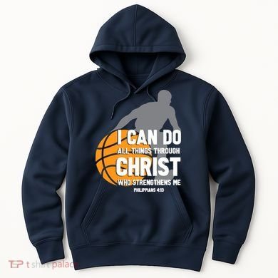 I Can Do All Things Through Christ Christian Basketball Hoodie