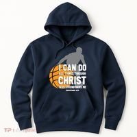 I Can Do All Things Through Christ Christian Basketball Hoodie thumb 0