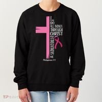 I Can Do All Things Through Christ Breast Cancer Awareness Women's Sweatshirt thumb 0