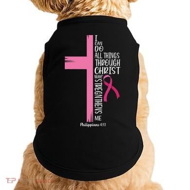 I Can Do All Things Through Christ Breast Cancer Awareness Doggie Tank