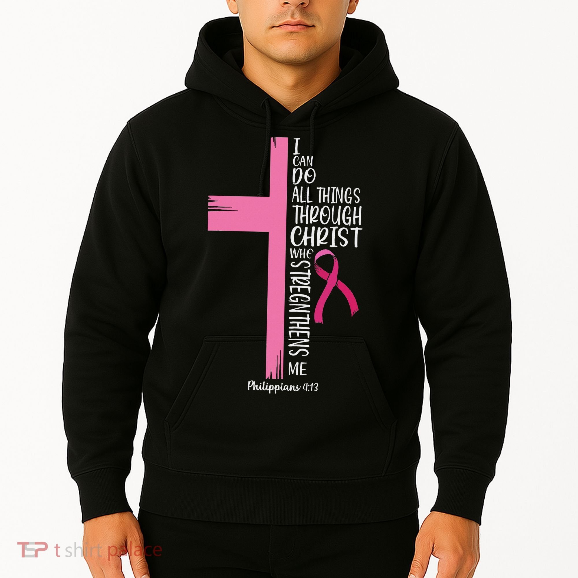 I Can Do All Things Through Christ Breast Cancer Awareness Hoodie