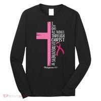 I Can Do All Things Through Christ Breast Cancer Awareness Long Sleeve Shirt thumb 0
