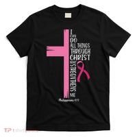 I Can Do All Things Through Christ Breast Cancer Awareness T-Shirt thumb 0