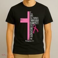I Can Do All Things Through Christ Breast Cancer Awareness T-Shirt thumb 3