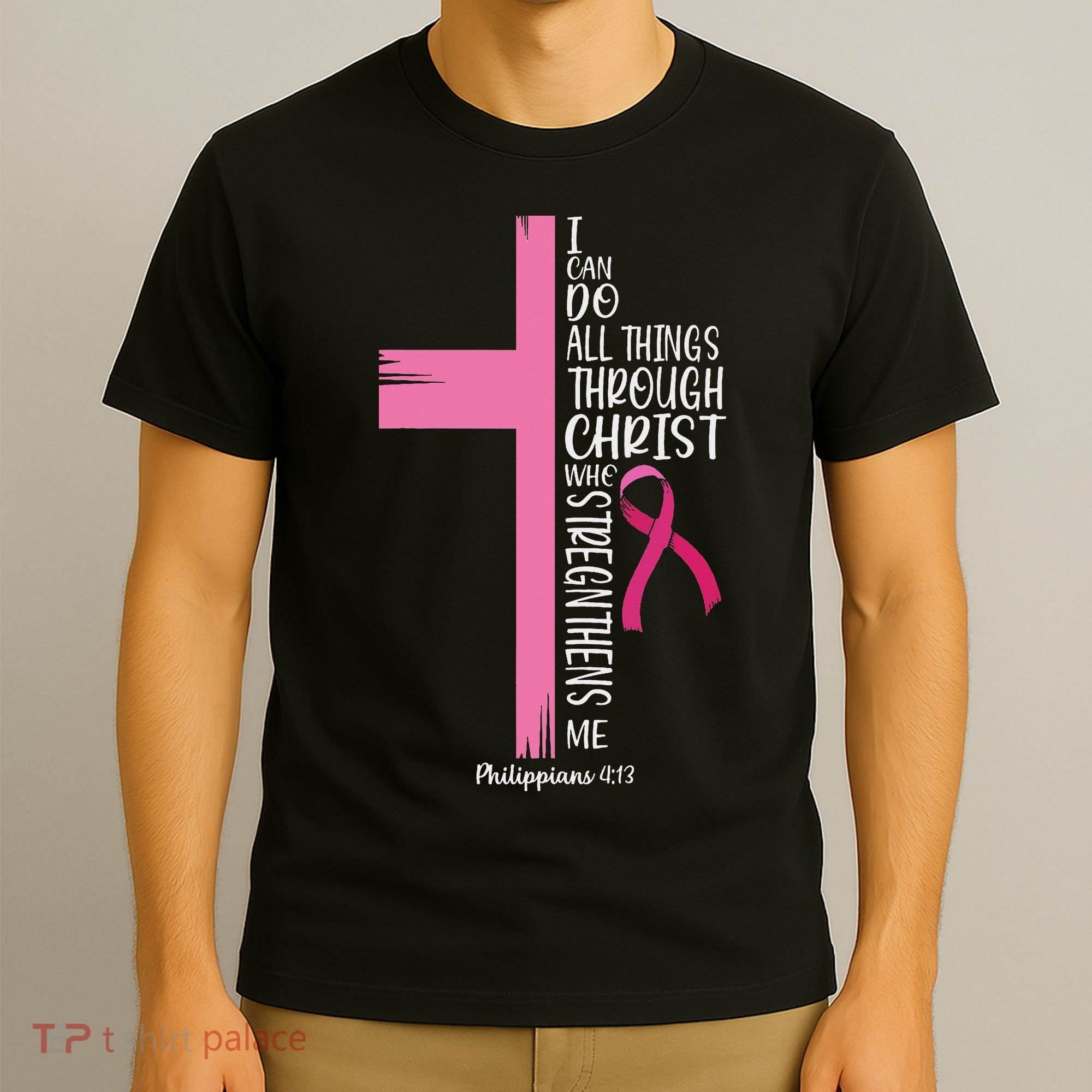 I Can Do All Things Through Christ Breast Cancer Awareness T-Shirt