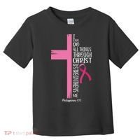 I Can Do All Things Through Christ Breast Cancer Awareness Toddler T-Shirt thumb 0