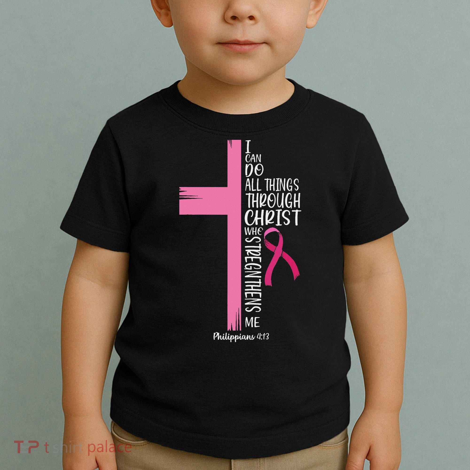 I Can Do All Things Through Christ Breast Cancer Awareness Toddler T-Shirt