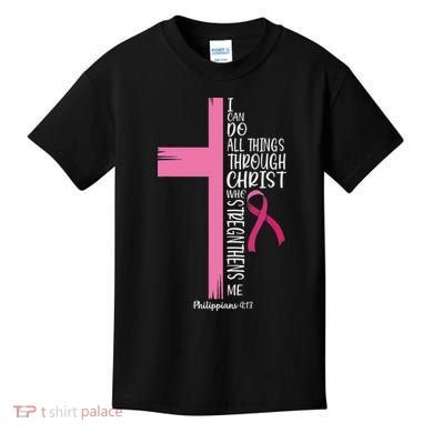 I Can Do All Things Through Christ Breast Cancer Awareness Kids T-Shirt