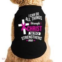 I Can Do All Things Through Christ Who Strengthens Me Breast Cancer Doggie Tank thumb 0
