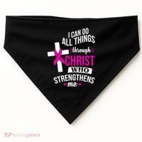 I Can Do All Things Through Christ Who Strengthens Me Breast Cancer USA-Made Doggie Bandana thumb 0