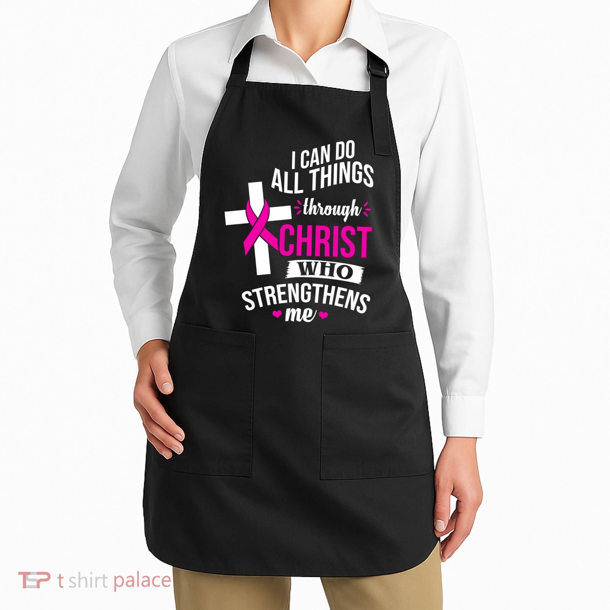 I Can Do All Things Through Christ Who Strengthens Me Breast Cancer Apron