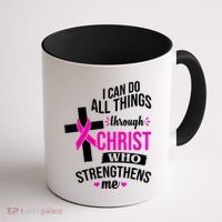 I Can Do All Things Through Christ Who Strengthens Me Breast Cancer Coffee Mug thumb 1