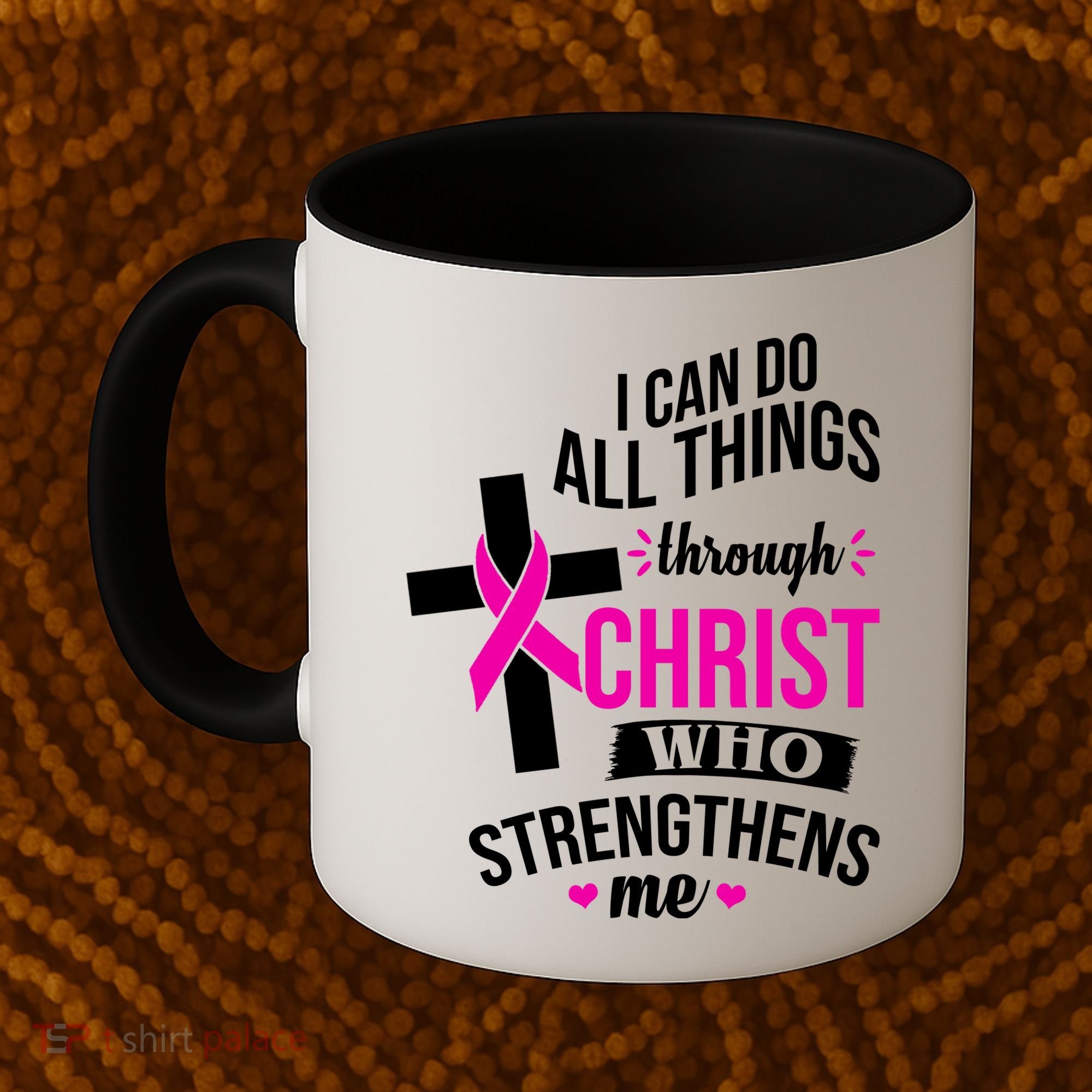 I Can Do All Things Through Christ Who Strengthens Me Breast Cancer Coffee Mug