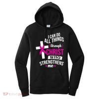 I Can Do All Things Through Christ Who Strengthens Me Breast Cancer Women's Hoodie thumb 0