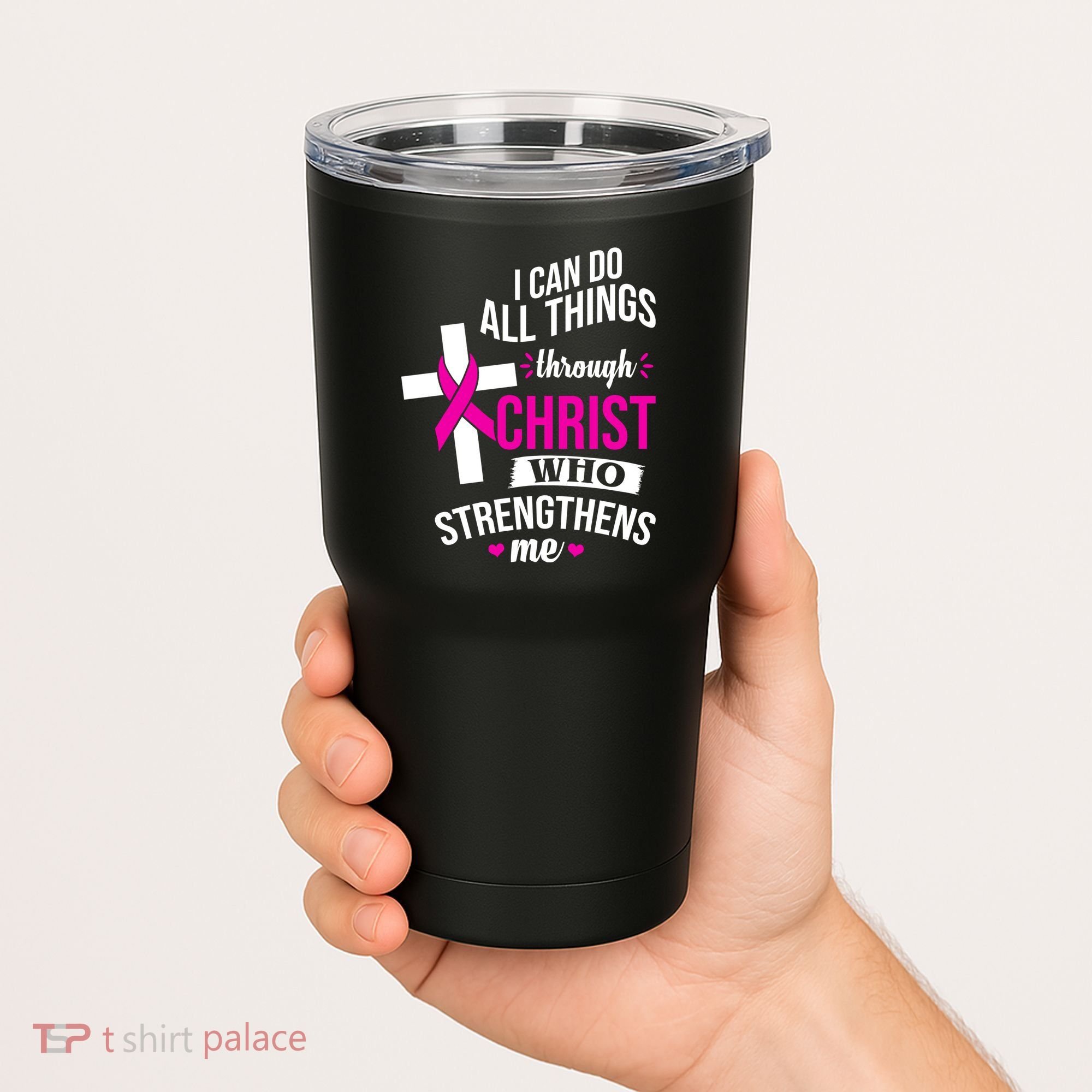 I Can Do All Things Through Christ Who Strengthens Me Breast Cancer Tumbler