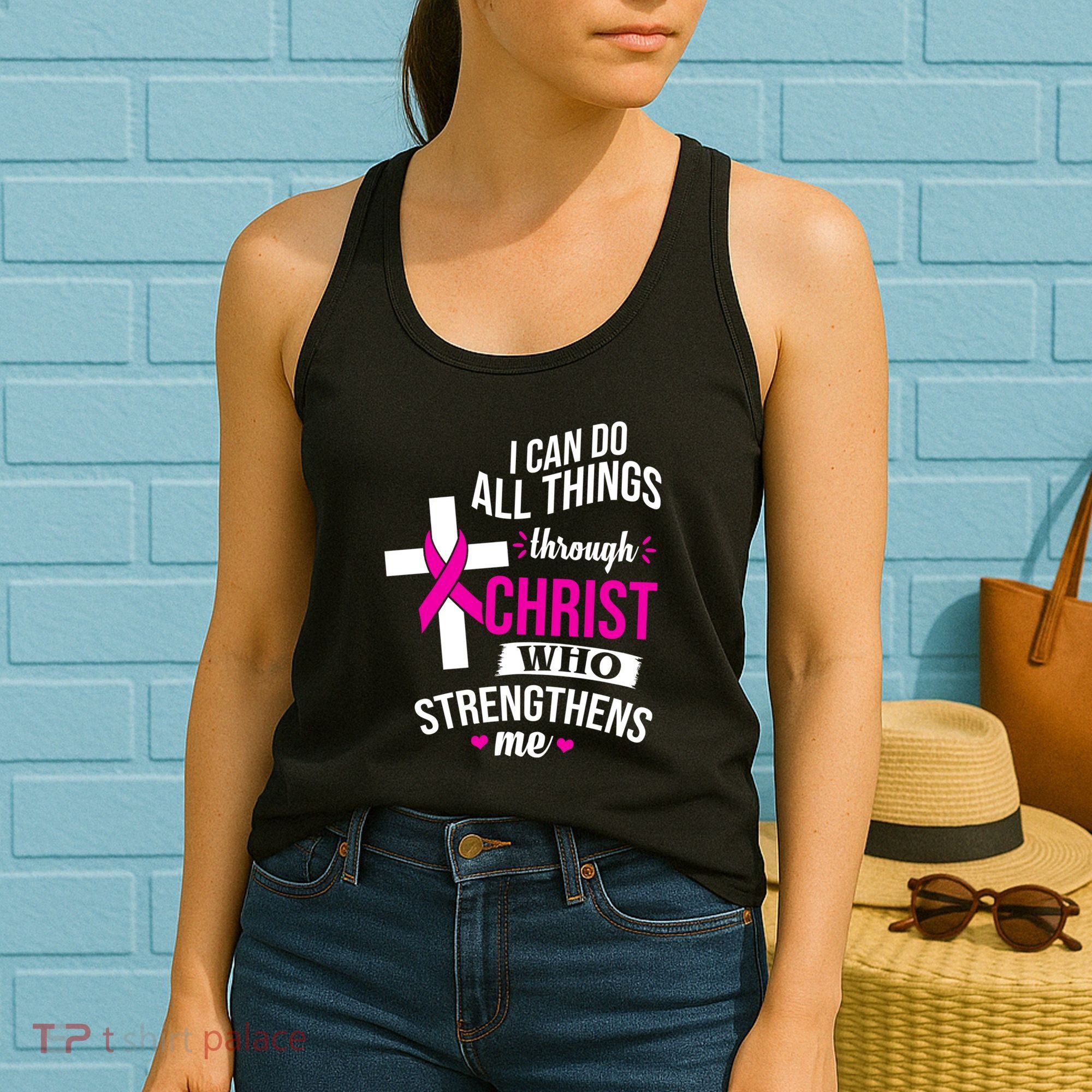 I Can Do All Things Through Christ Who Strengthens Me Breast Cancer Women's Tank Top
