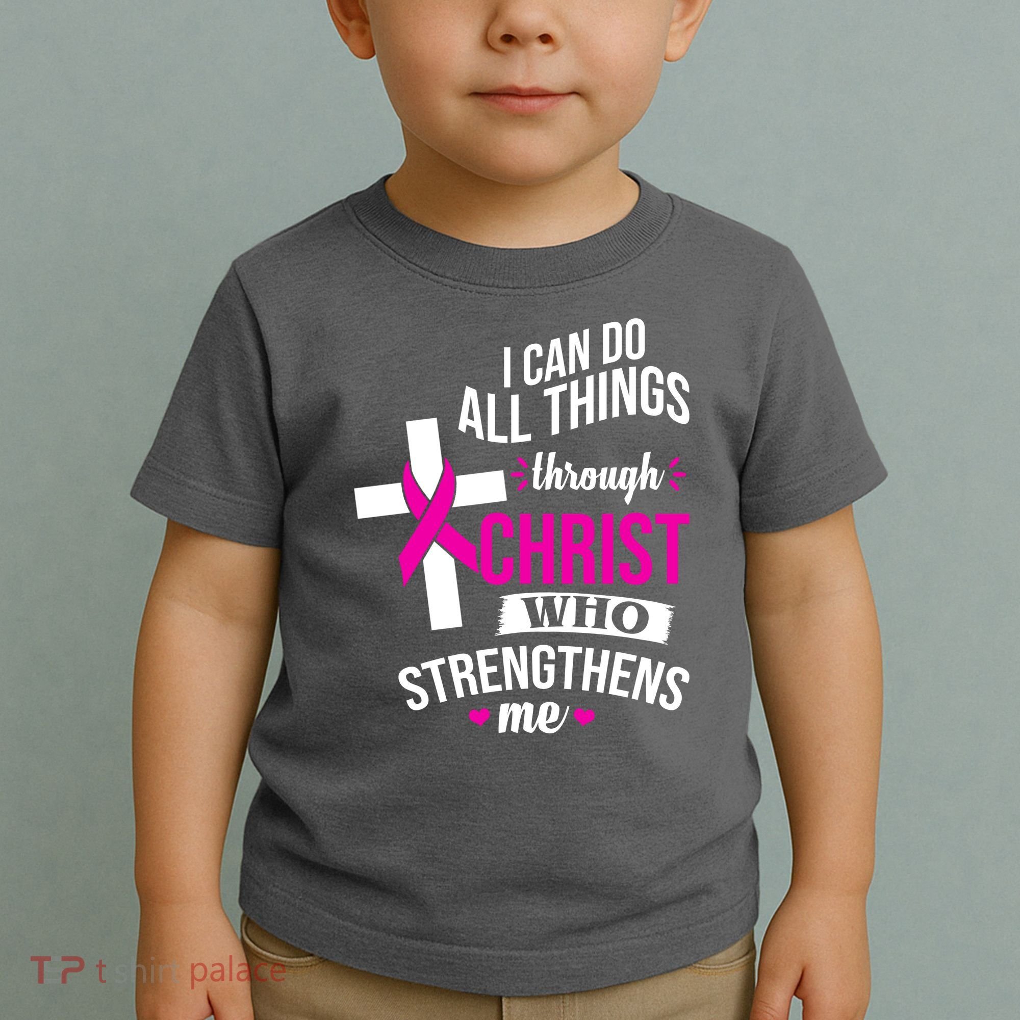 I Can Do All Things Through Christ Who Strengthens Me Breast Cancer Toddler T-Shirt