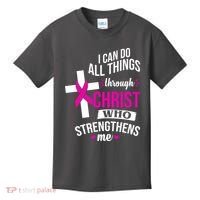 I Can Do All Things Through Christ Who Strengthens Me Breast Cancer Kids T-Shirt thumb 0